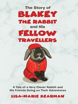 cover image of The Story of Blakey the Rabbit and His Fellow Travellers